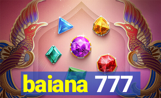 baiana 777